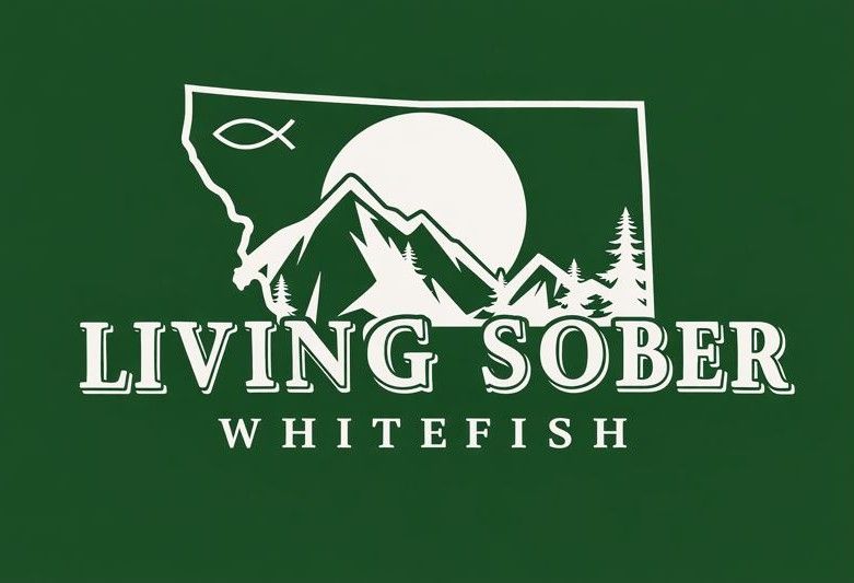 Logo: Whitefish Montana with mountains, sun, fish symbol, and "Living Sober." Green and white.