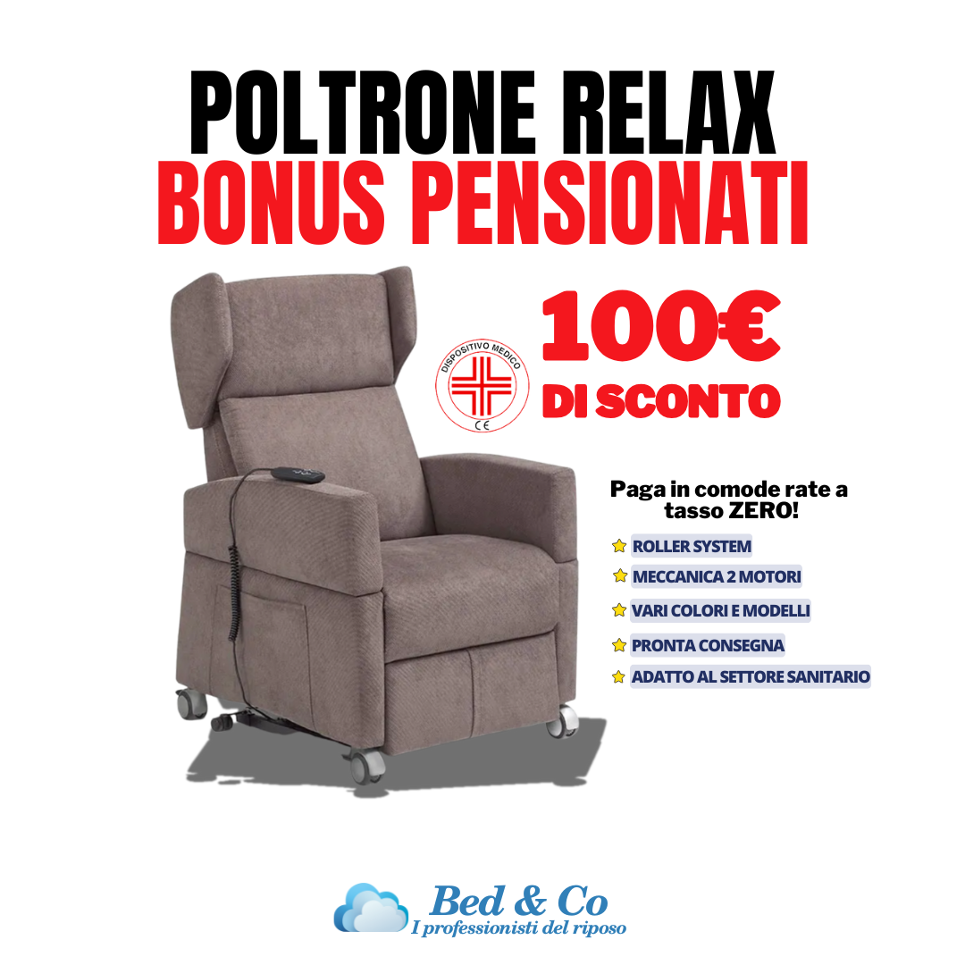 BONUS DI 100€ SULL'ACQUISTO DI UNA POLTRONA RELAX ALZAPERSONA
Valido su tutto il catalogo di poltrone relax alza persona a Napoli e Giugliano