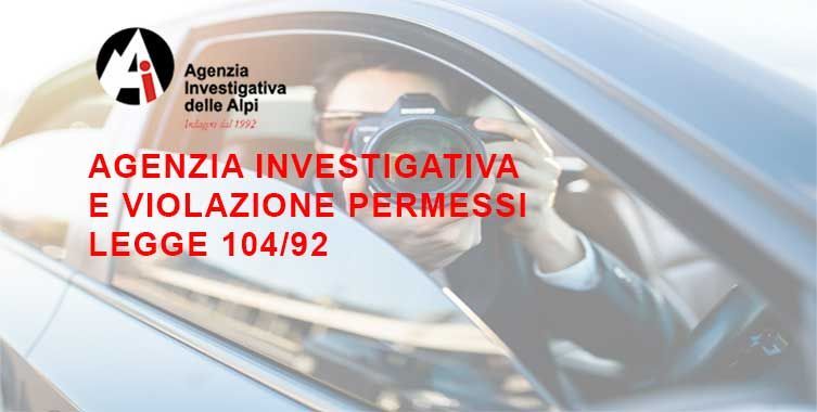 Agenzia Investigativa e Violazione Permessi Legge 104/92