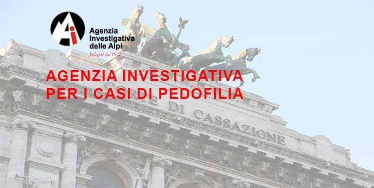Agenzia investigativa specializzata indagini per pedofilia 