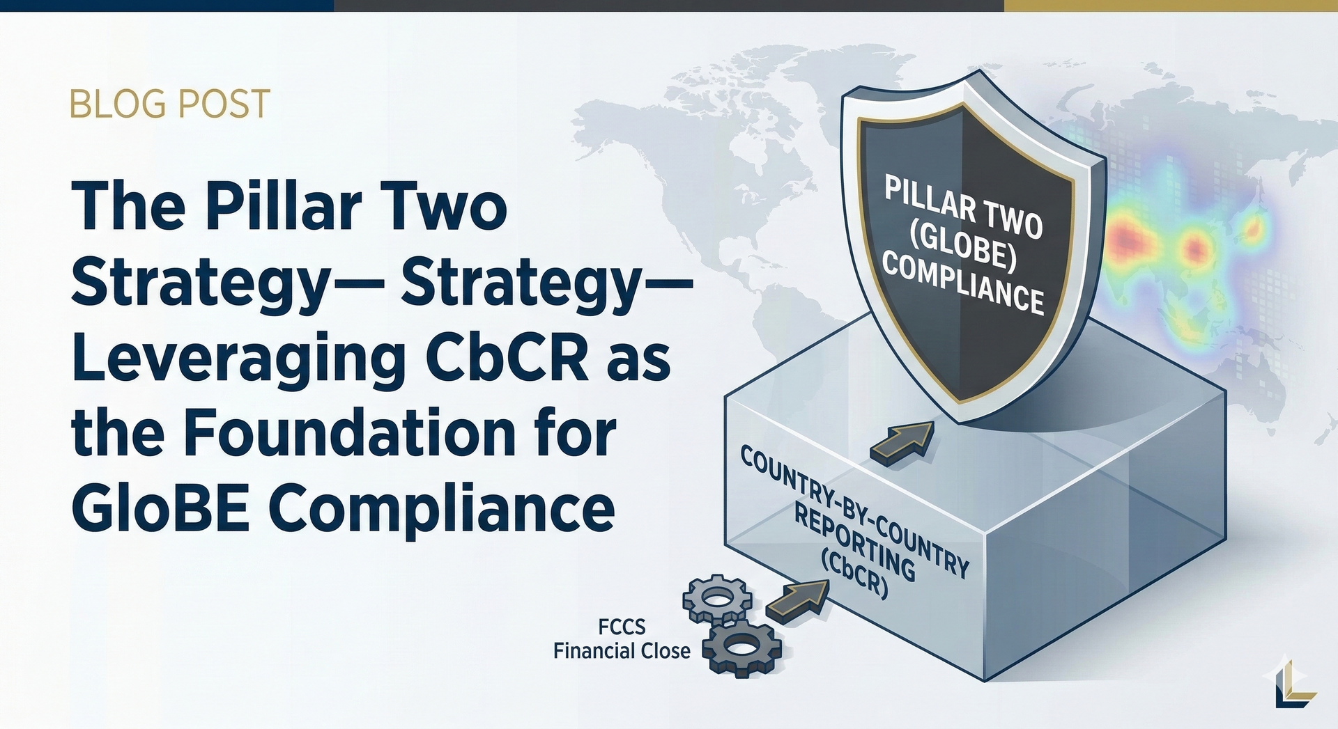 Pillar Two Strategy, using CbCR for GloBE compliance. Shield, globe, and gears on a block.