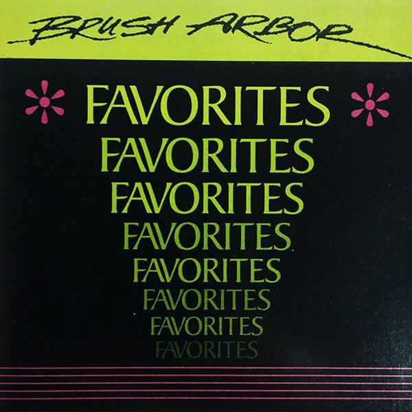 Brush Arbor - Favorites