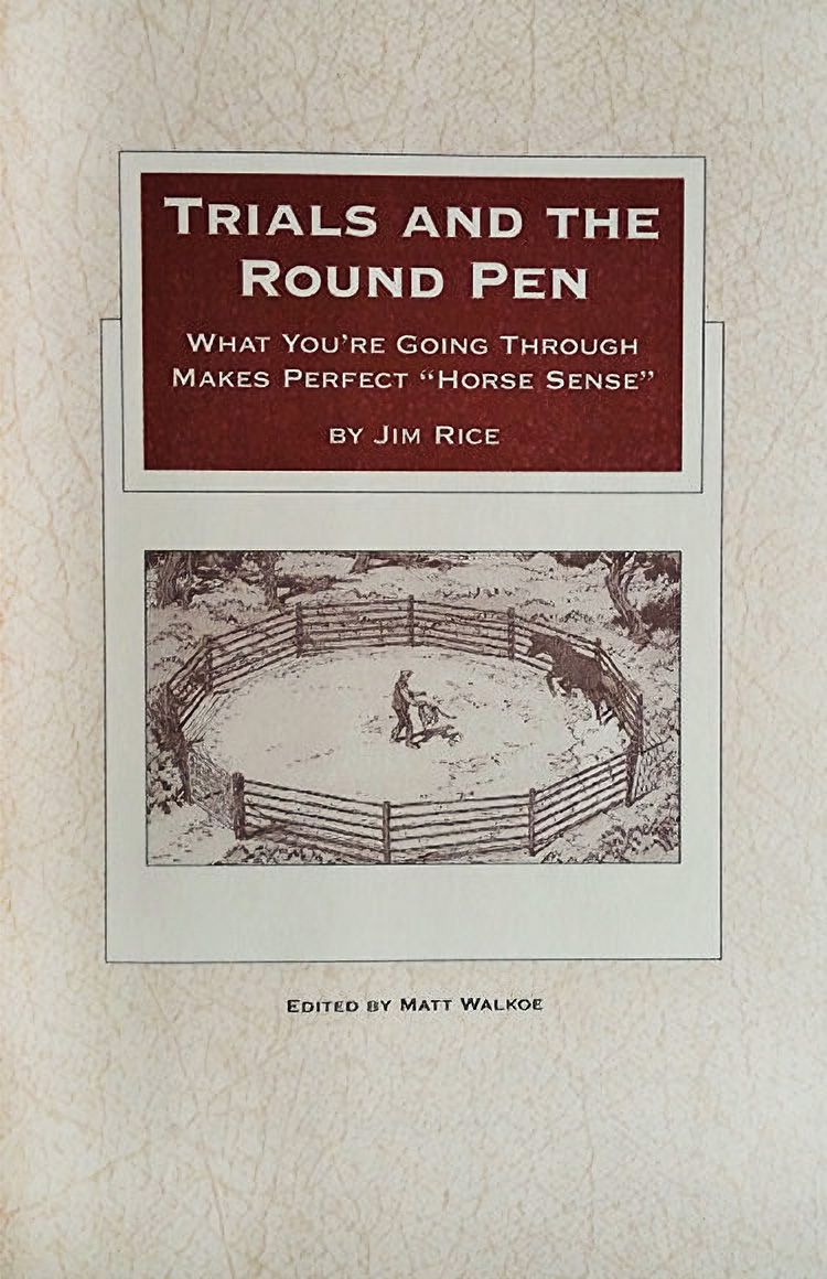 Jim Rice - Trials and the Round Pen