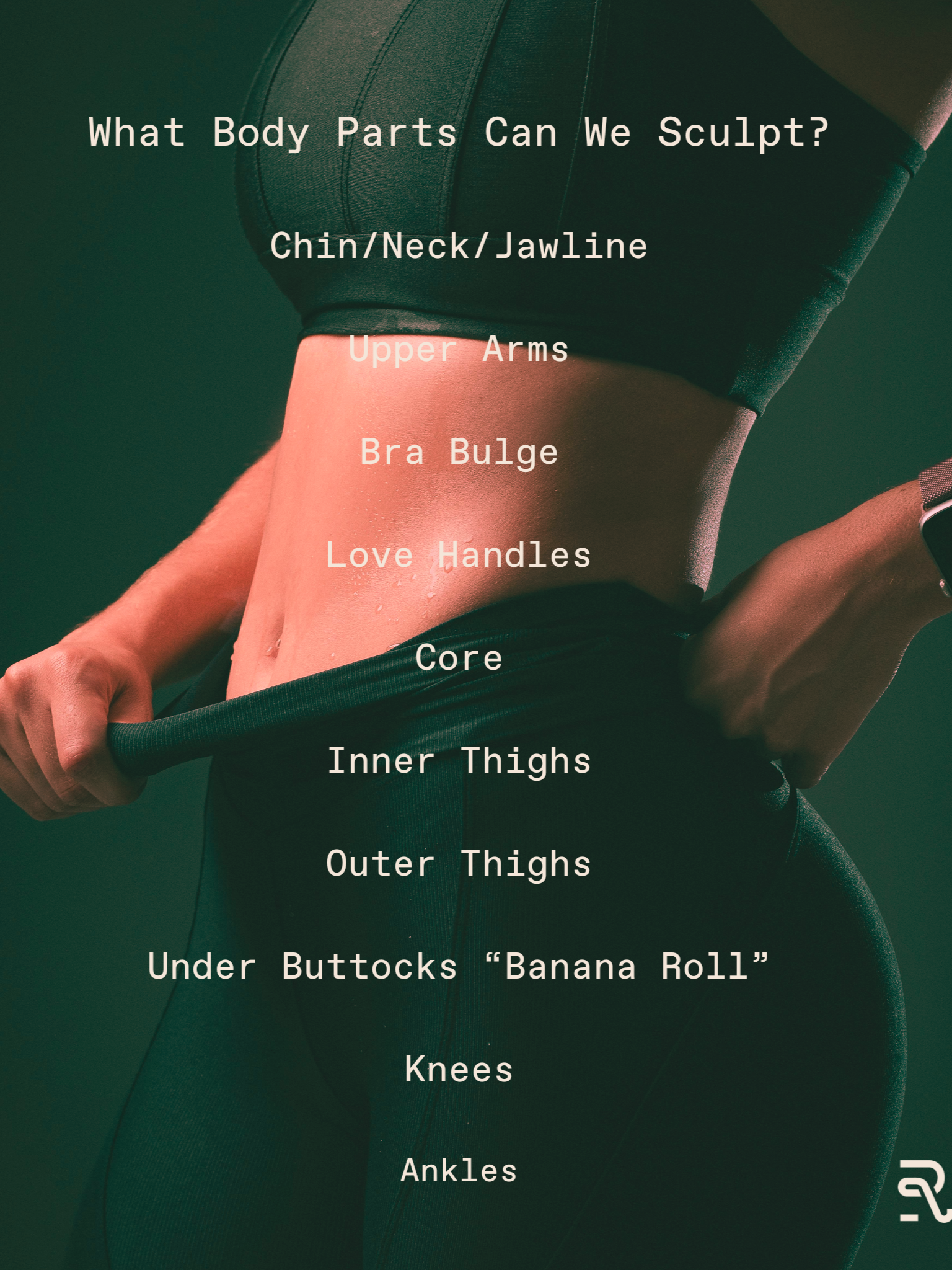 Woman touching waist, body parts listed for sculpting: chin, arms, core, thighs, etc.