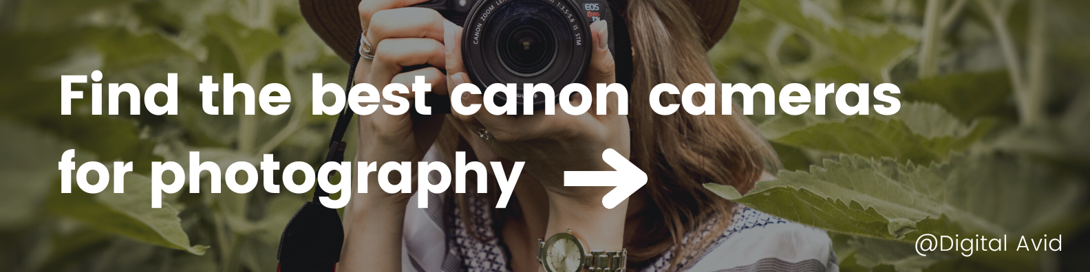 a woman taking a picture with a canon camera with the text find the best canon cameras for photography overlayed