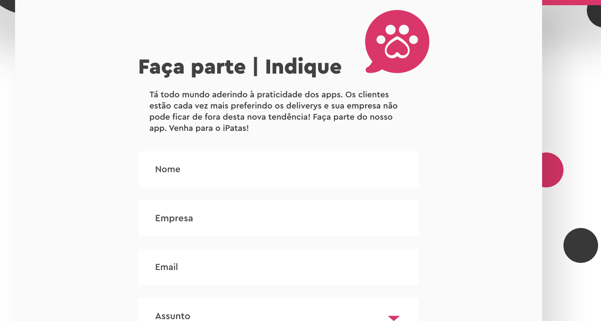 Formulário para indicar um amigo, com campos para nome, telefone e e-mail. Design rosa e branco com ícone de pata.
