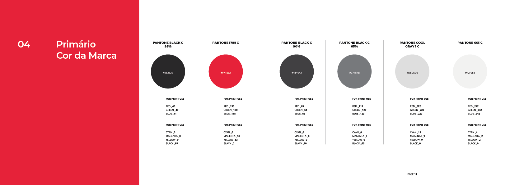 Paleta de cores com fundo vermelho e seis amostras de cores: preto, vermelho, cinza escuro, cinza claro e branco.