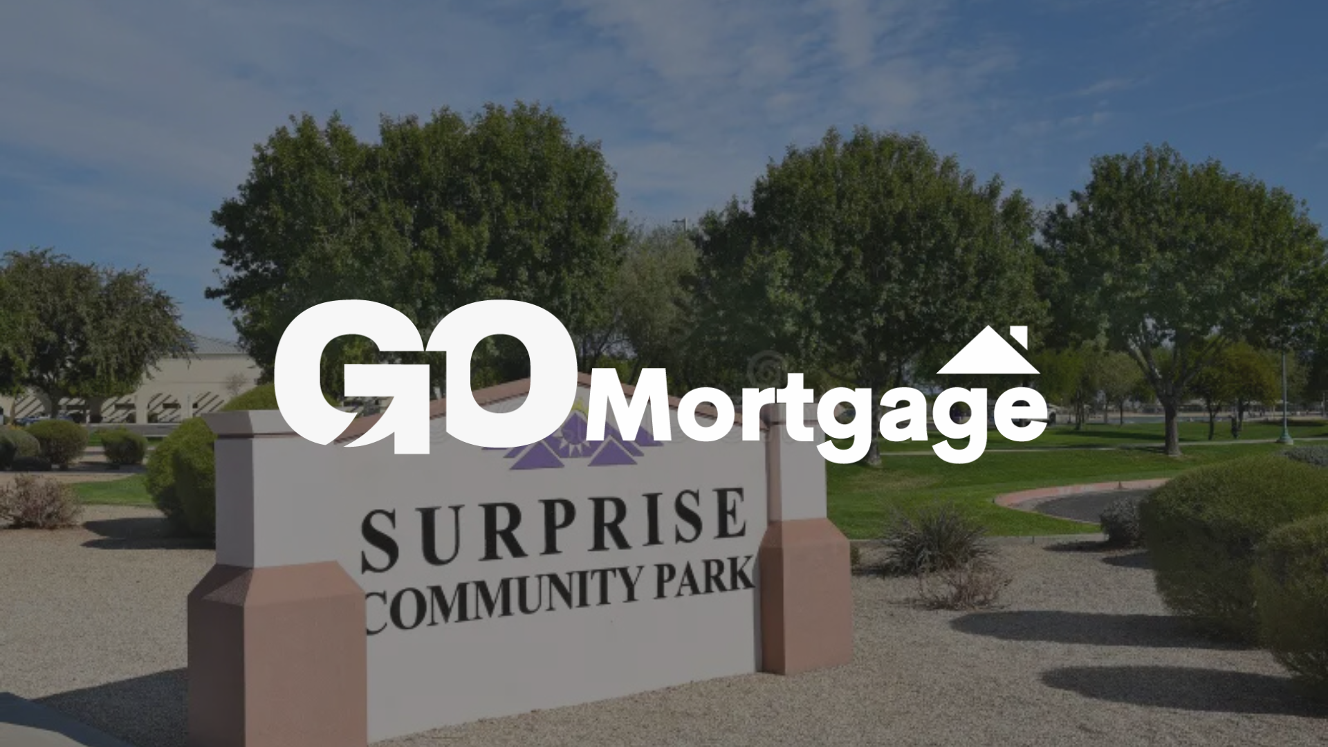 GO Mortgage logo over a sign for Surprise Community Park.