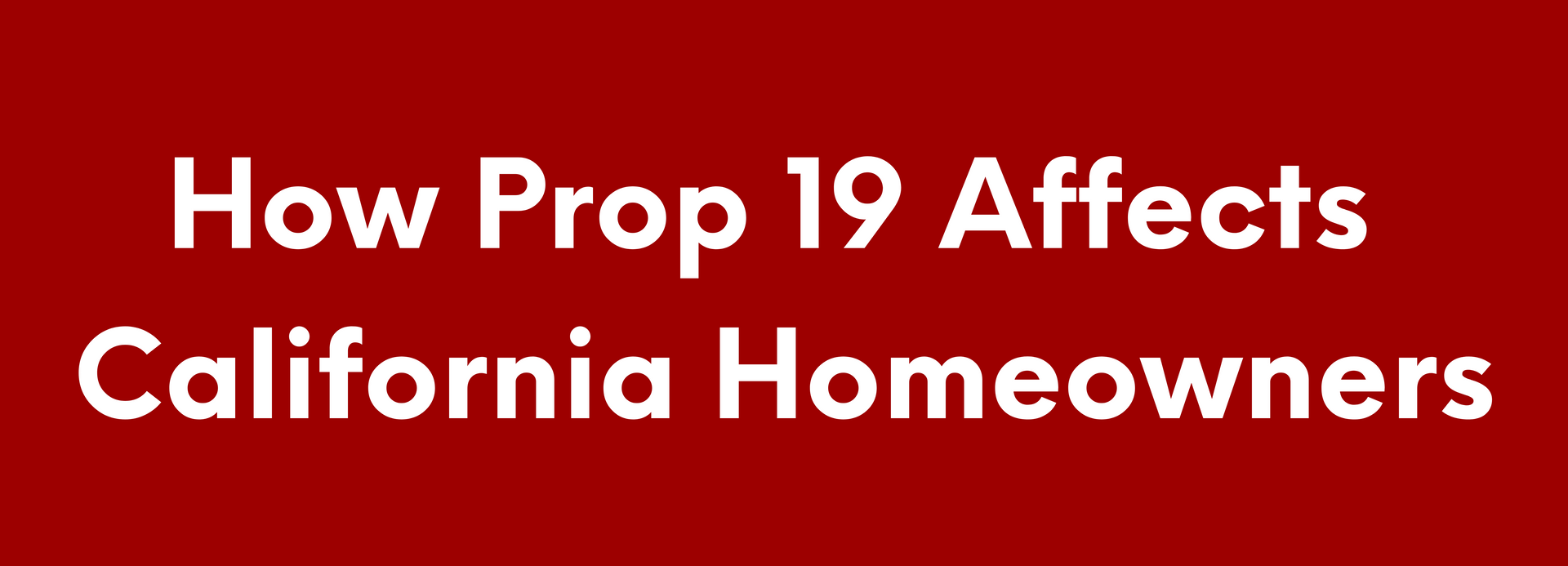 How Prop 19 Affects California Homeowners