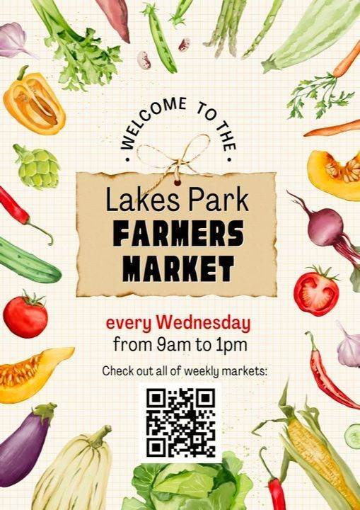 A poster for the lakes park farmers market every wednesday from 9am to 1pm