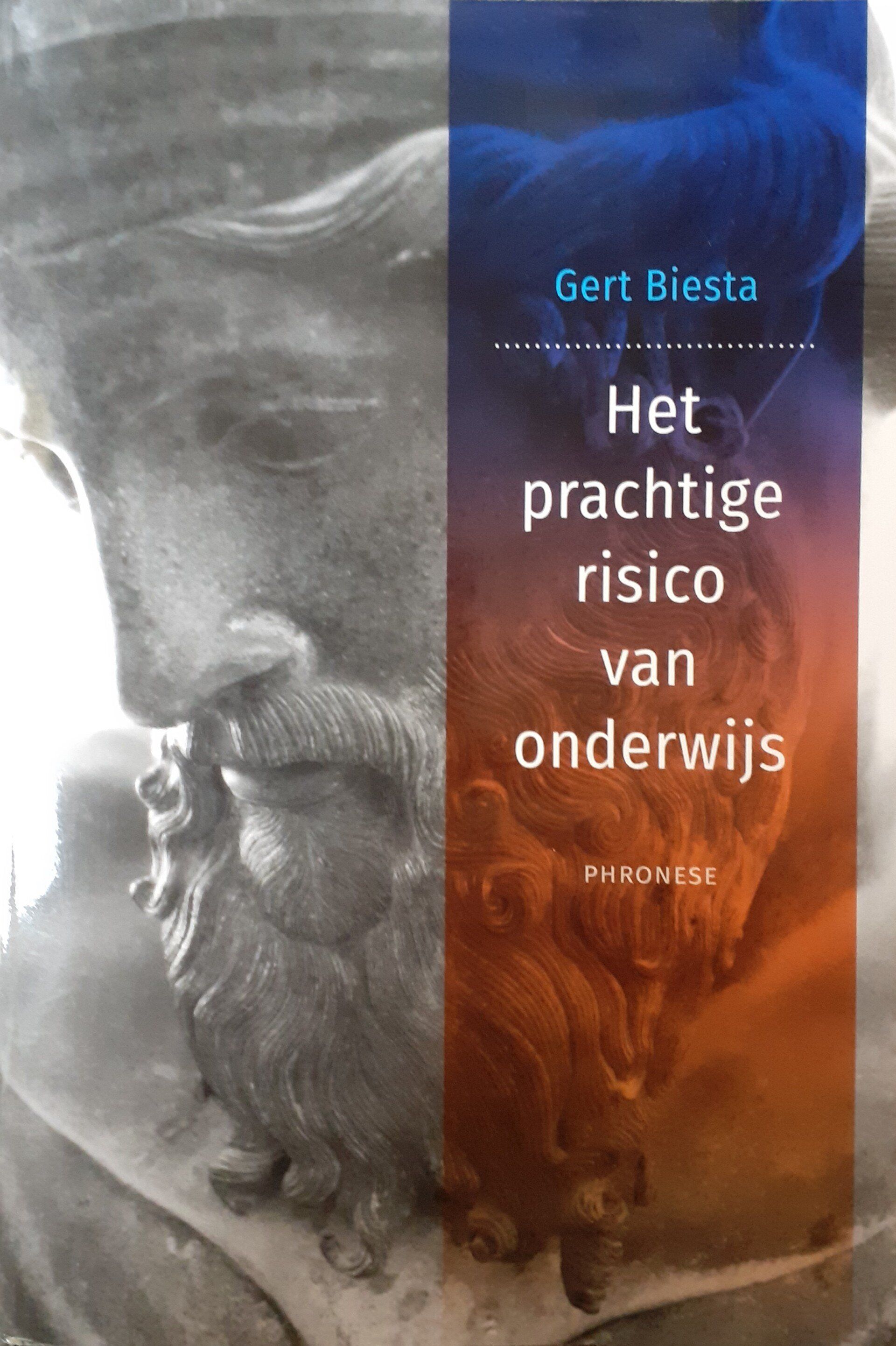 Het prachtige risico van onderwijs - Gert Biesta