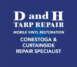 Blue sign: D and H Tarp Repair, mobile vinyl restoration, Conestoga & Curtainside Repair Specialist.