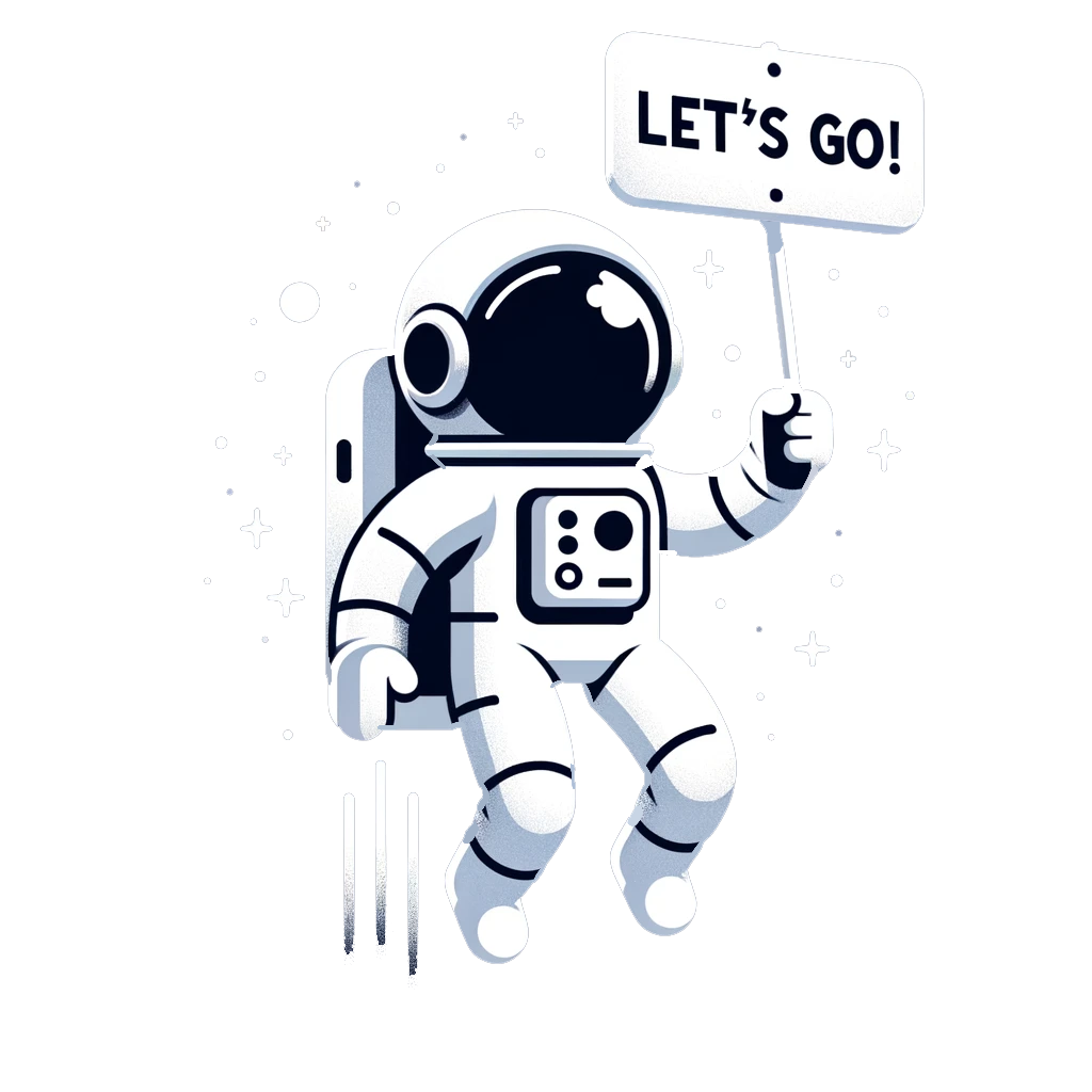 Let's GO! An astronaut floating in space holding a sign that says let's go!