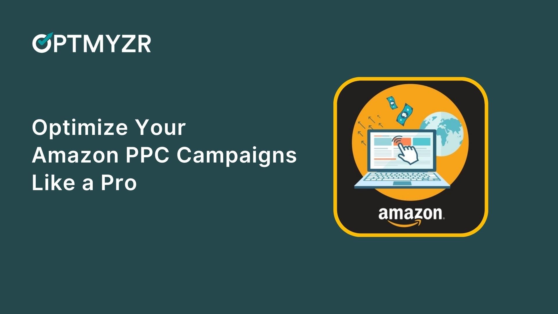 Tips to Optimize Amazon PPC Campaigns