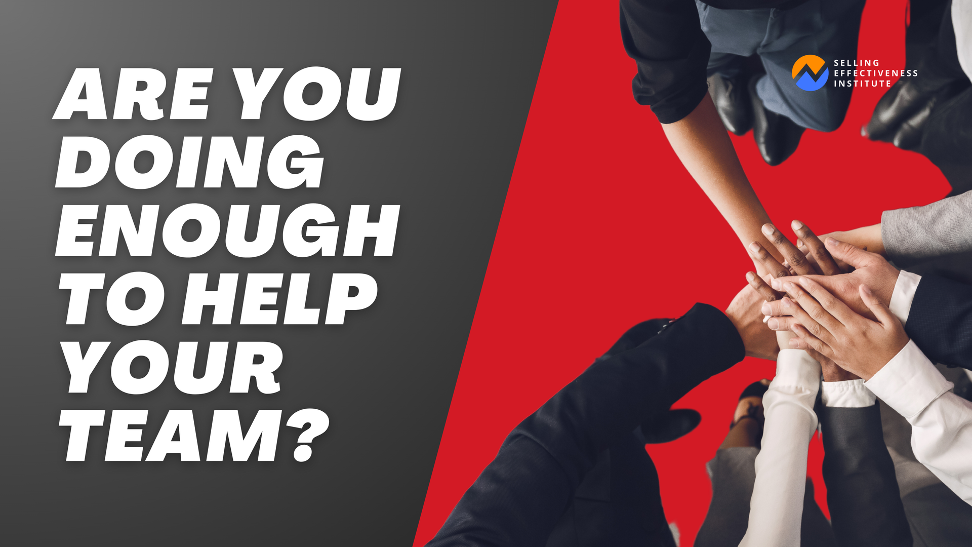 Are You Doing Enough To Help Your Team?
