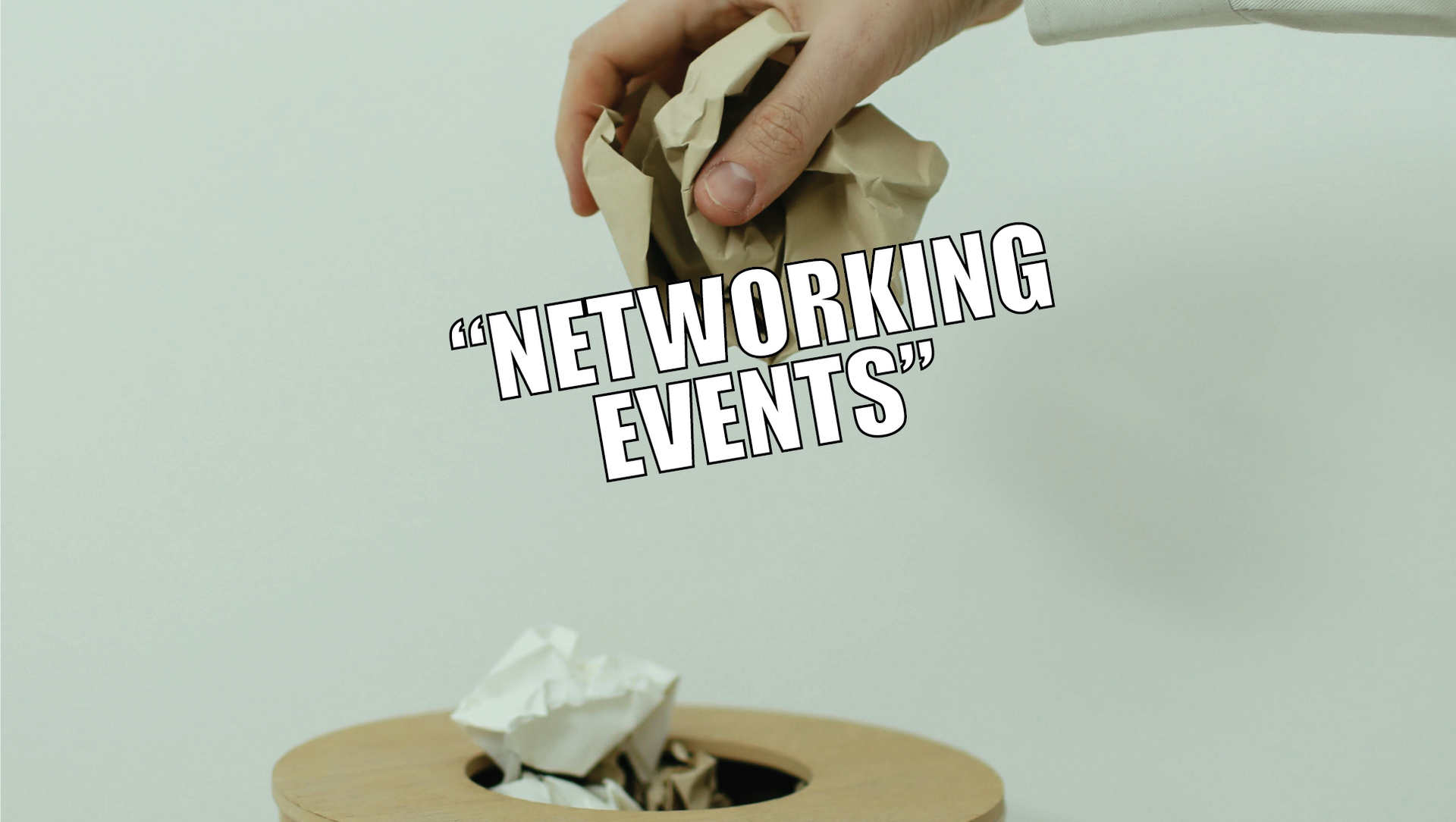 Networking Events Are Trash thumbnail for kevinbaculi.com