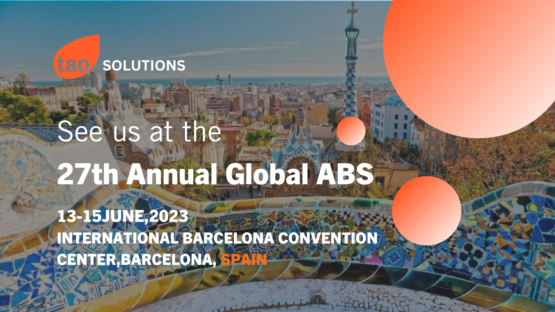 Tao solutions 27th Annual Global ABSBarcelona, Spain
