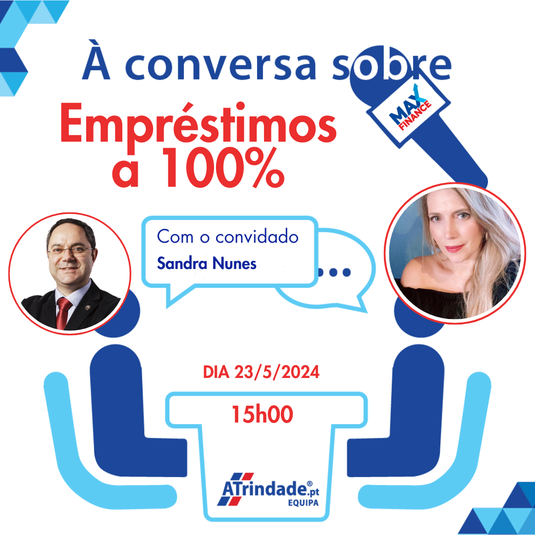 À Conversa Sobre Crédito a 100% no Imobiliário