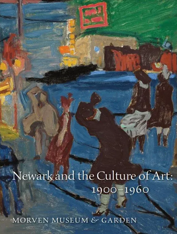 Book cover: Painting of figures on a street in Newark. Title: Newark and the Culture of Art: 1900-1960. Morven Museum & Garden logo.