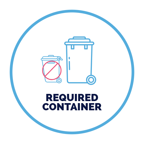 A blue circle with a picture of two trash cans and the words `` required container ''.