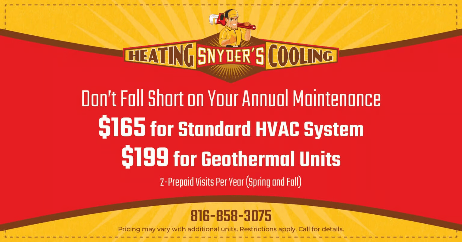 A flyer for snyder 's cooling says that they offer $ 165 for standard hvac system and $ 199 for geothermal units