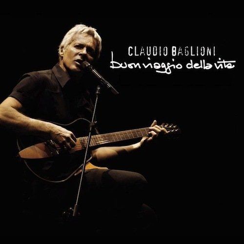 Claudio Baglioni - Buon Viaggio Della Vita