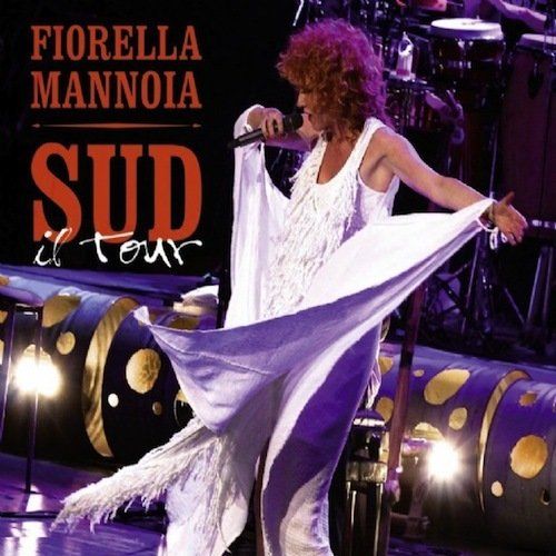 Fiorella Mannoia - Sud Il Tour