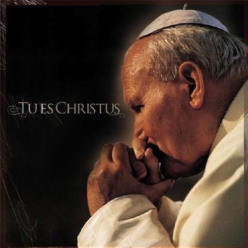 Papa Giovanni Paolo II - Tu Es Christus