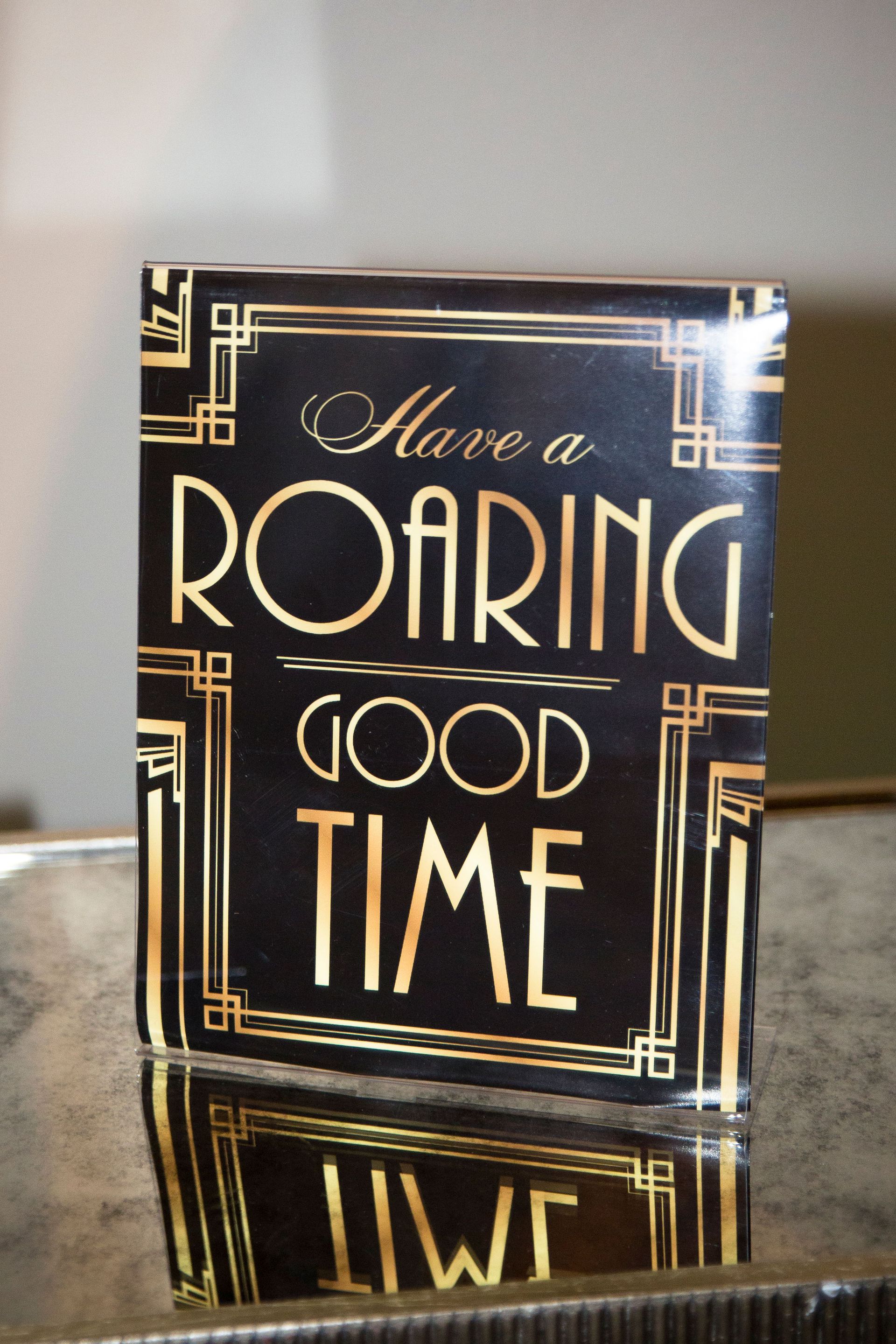 A sign that says have a roaring good time