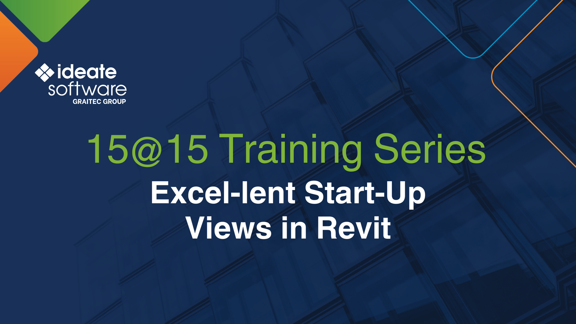 15@15: Excel-lent Start-Up Views in Revit