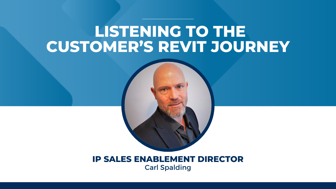 Carl Spalding Interview: Listening to the Customer Revit Journey