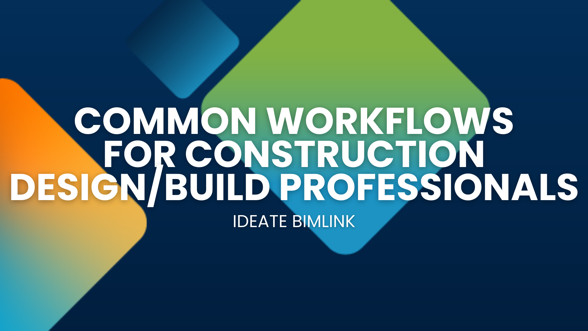 Construction and Design/Build Professionals - Ideate BIMLink ROI