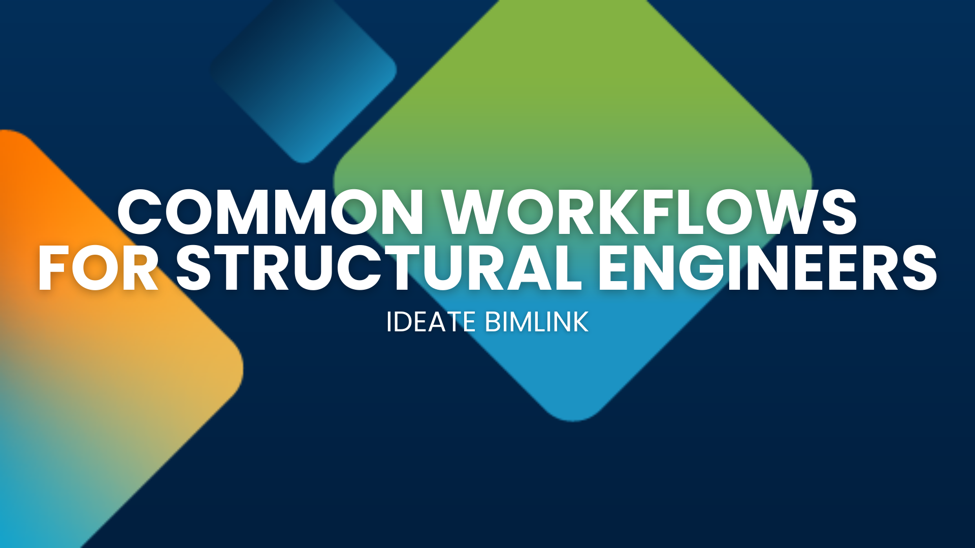 Ideate BIMLink ROI - Common Workflows for Structural Engineers