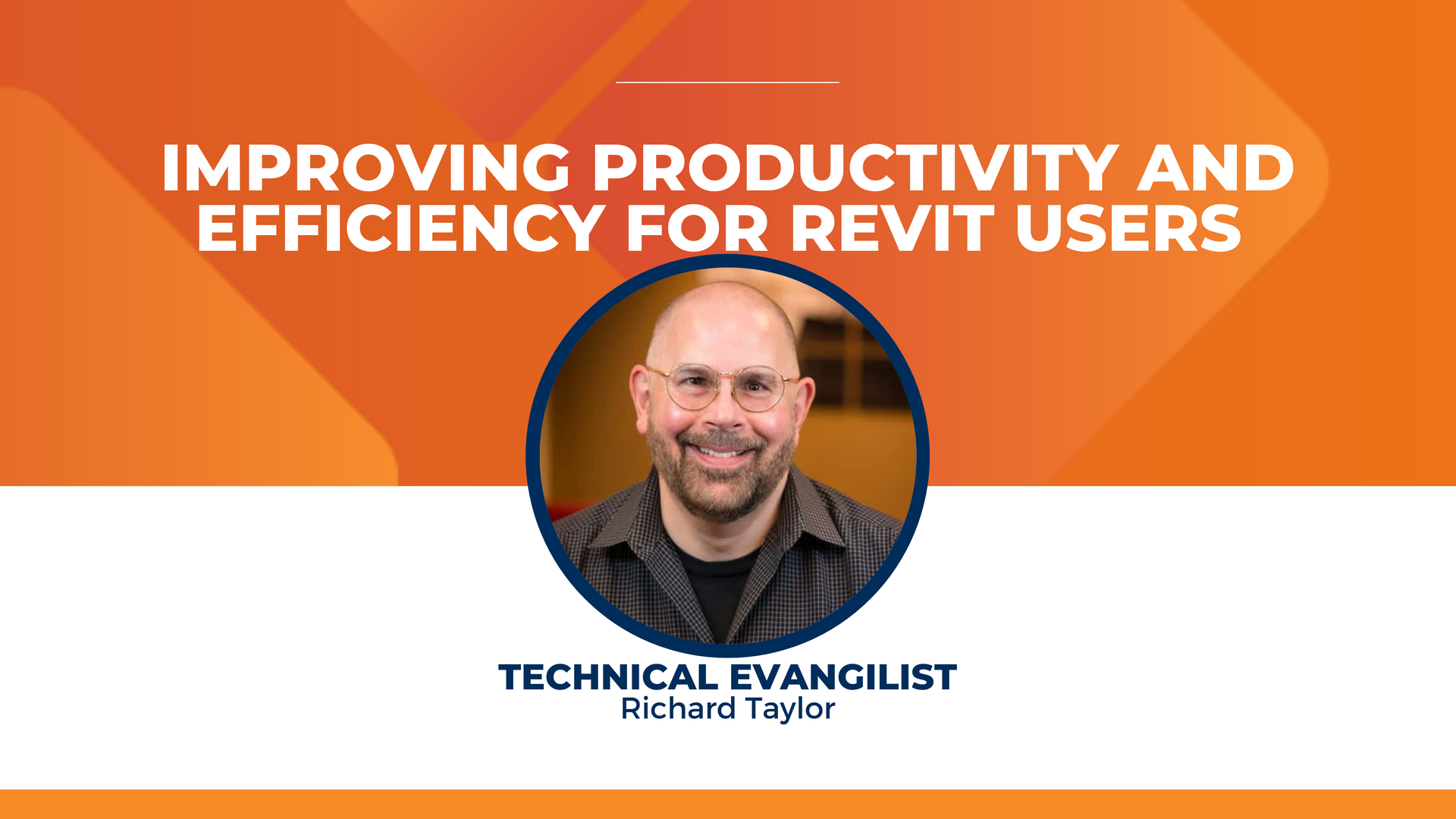 Improving Productivity & Efficiency for Revit Users