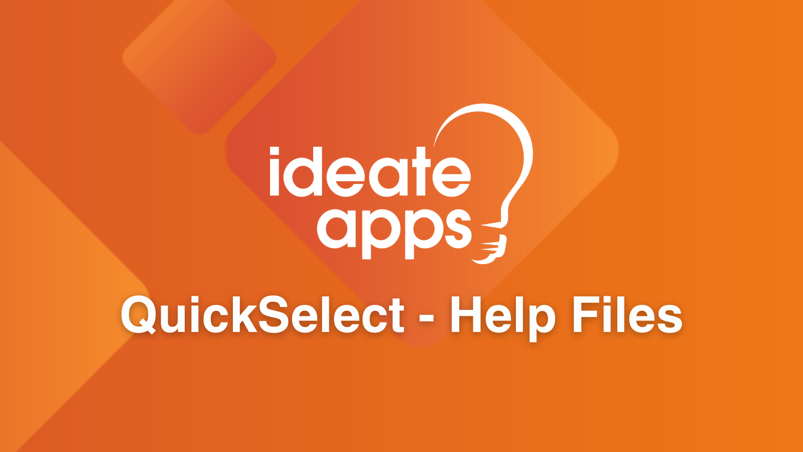 Search IdeateApps QuickSelect Help Files
