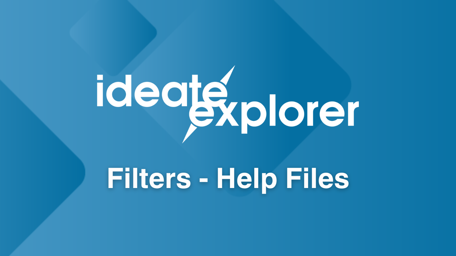 Search Ideate Explorer Filter Help Files