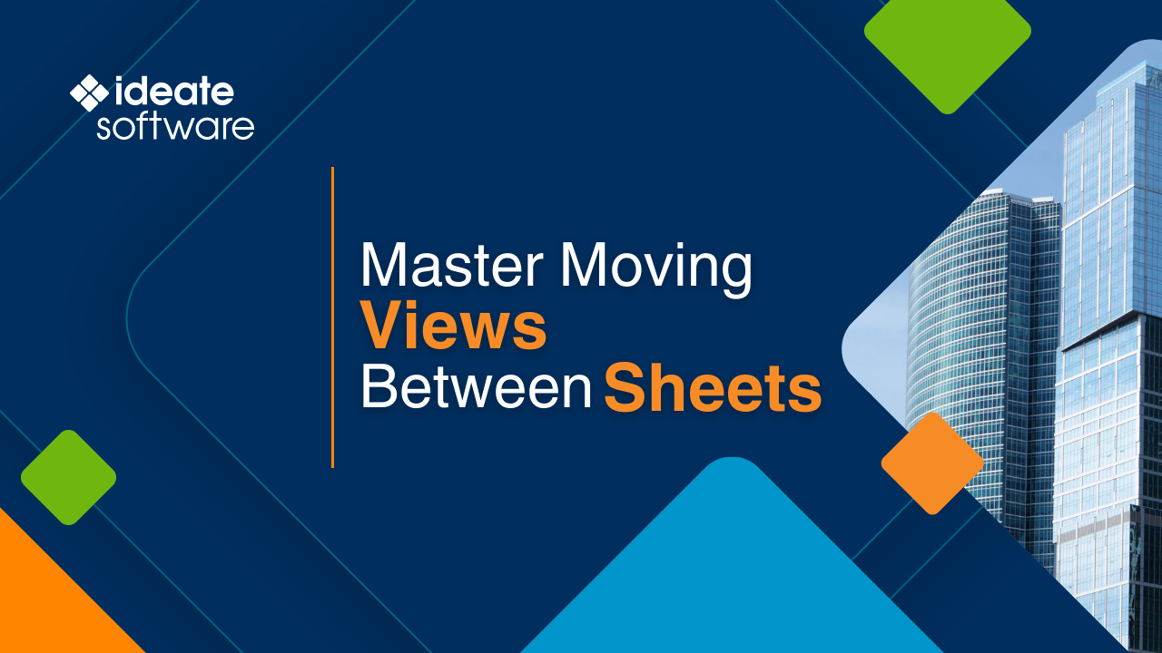Moving Views Between Sheets with Ideate SheetManager