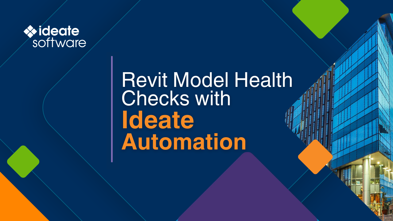 Revit Model Health Checks with Ideate Automation
