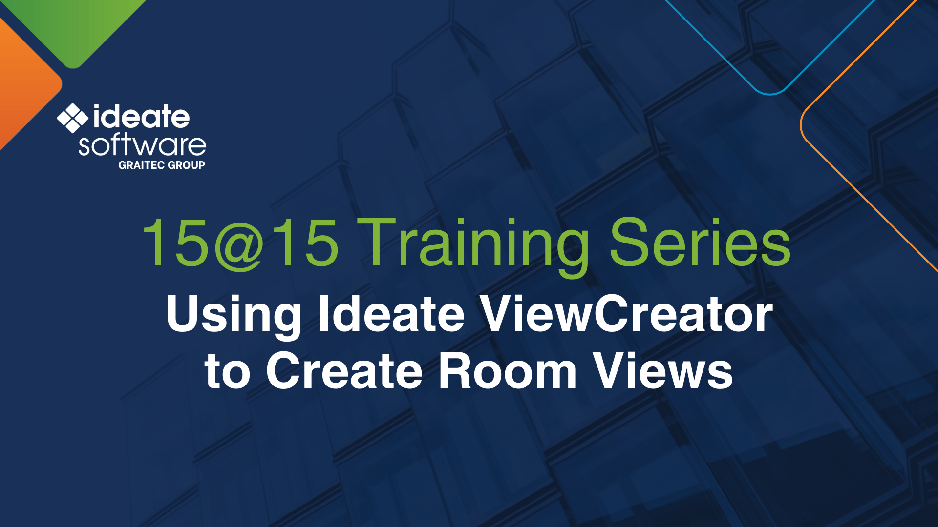 15@15: Using Ideate ViewCreator to Create Room Views