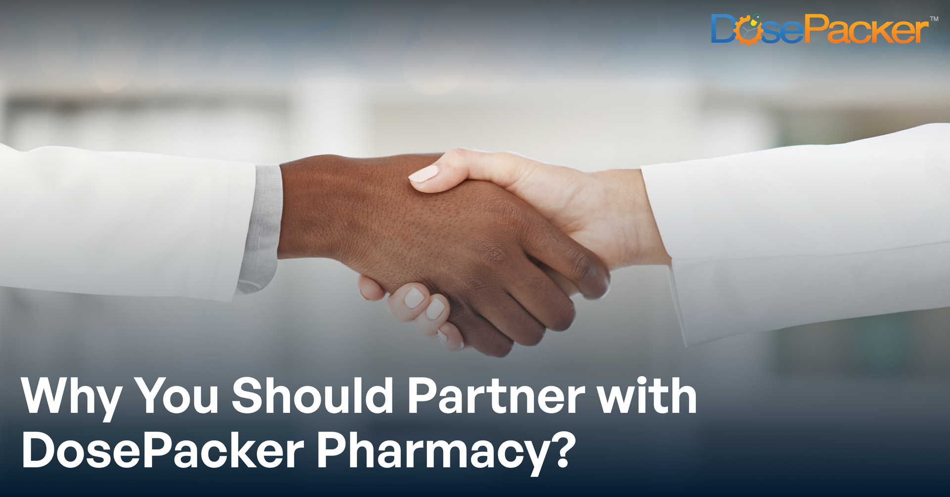 Why You Should Partner with DosePacker Pharmacy?