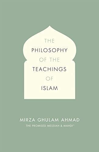 The Teachings of Islam by Hadhrat Mirza Ghulam Ahmad