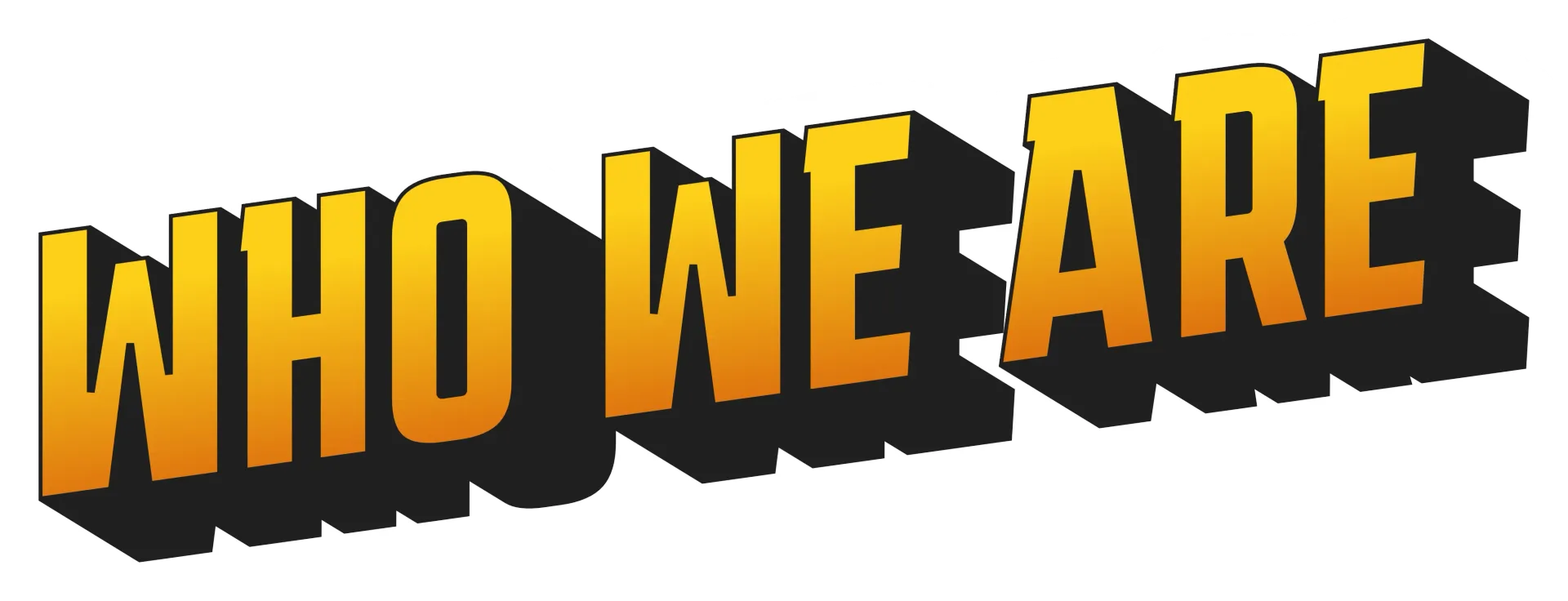 text that says WHO WE ARE