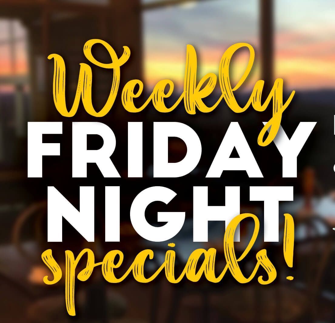 An advertisement for weekly Friday night specials at a restaurant