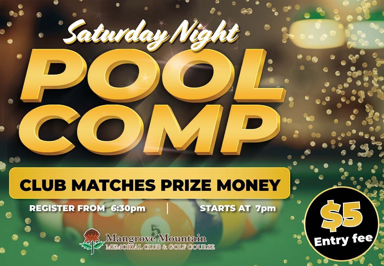 Saturday night pool comp club matches prize money starts at 3pm