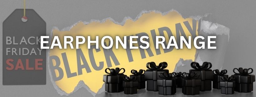 A black friday sale for earphones range