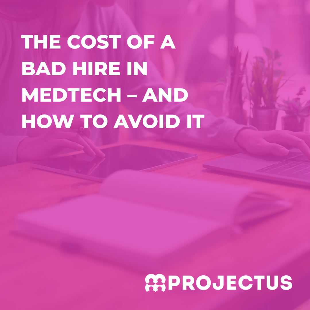 Cost of a Bad Hire in MedTech