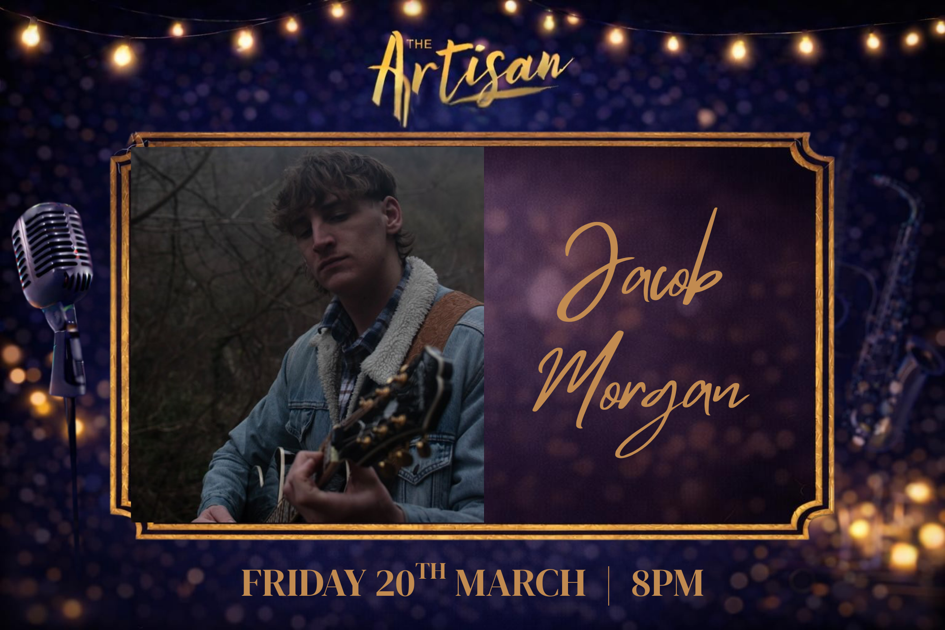Flyer for Jacob Morgan's performance at Artisan. Man with guitar, microphone, saxophone, and string lights on navy background.