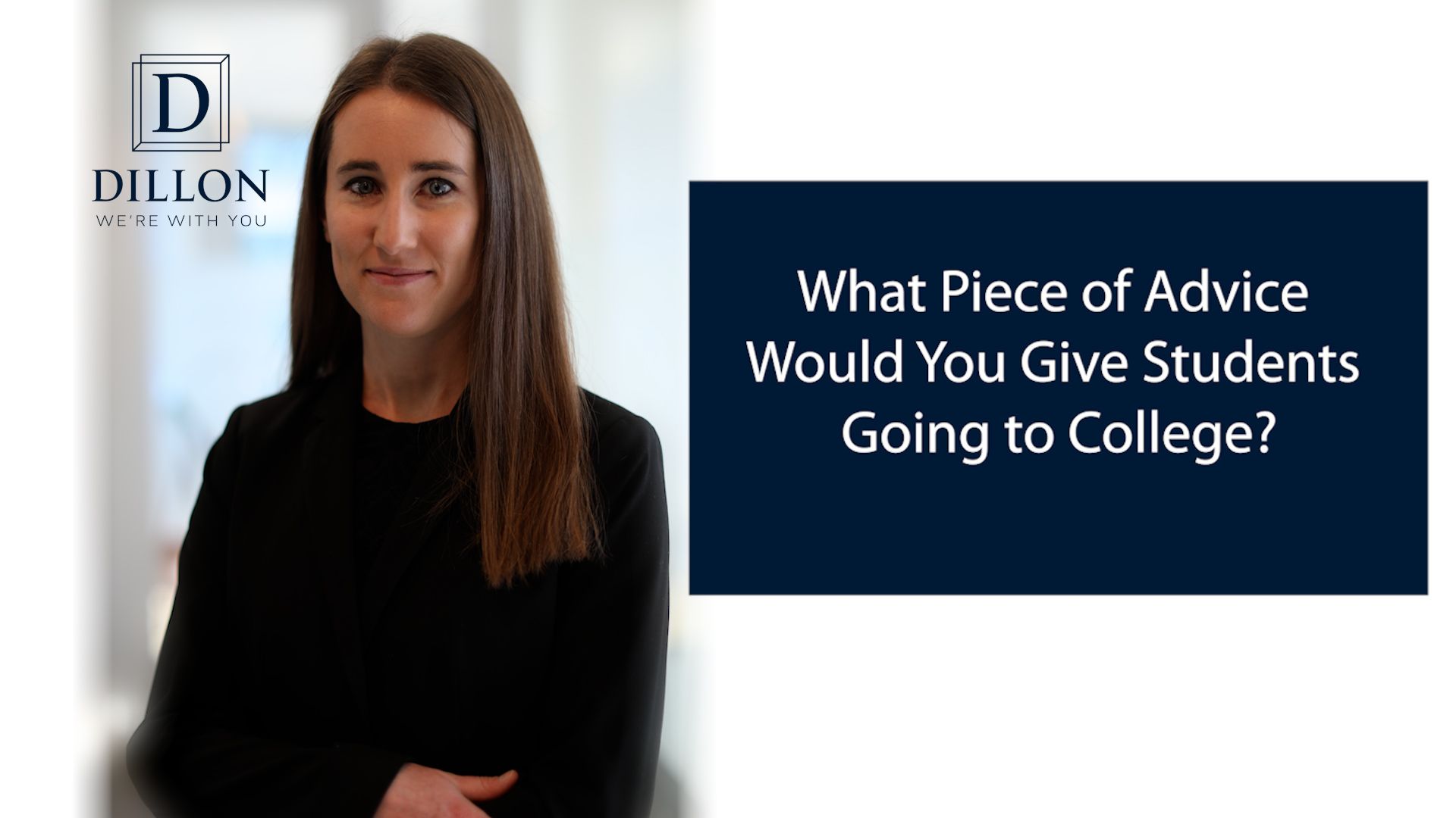 What piece of advice would you give students going to college?