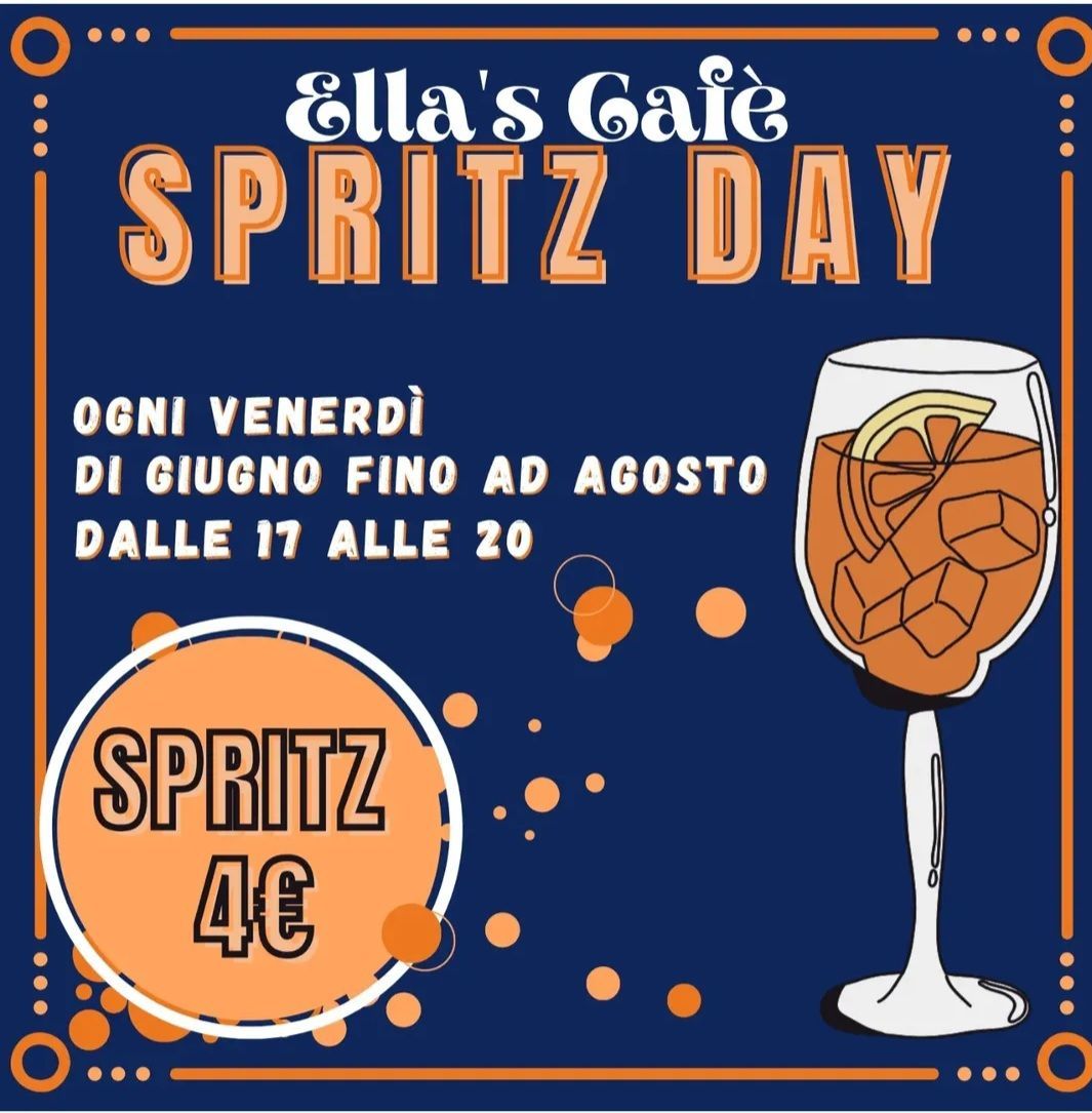 Manifesto per l'Ella's Cafe Spritz Day: venerdì da giugno ad agosto, dalle 17:00 alle 20:00, Spritz a 4€, con grafica a forma di bicchiere da spritz.