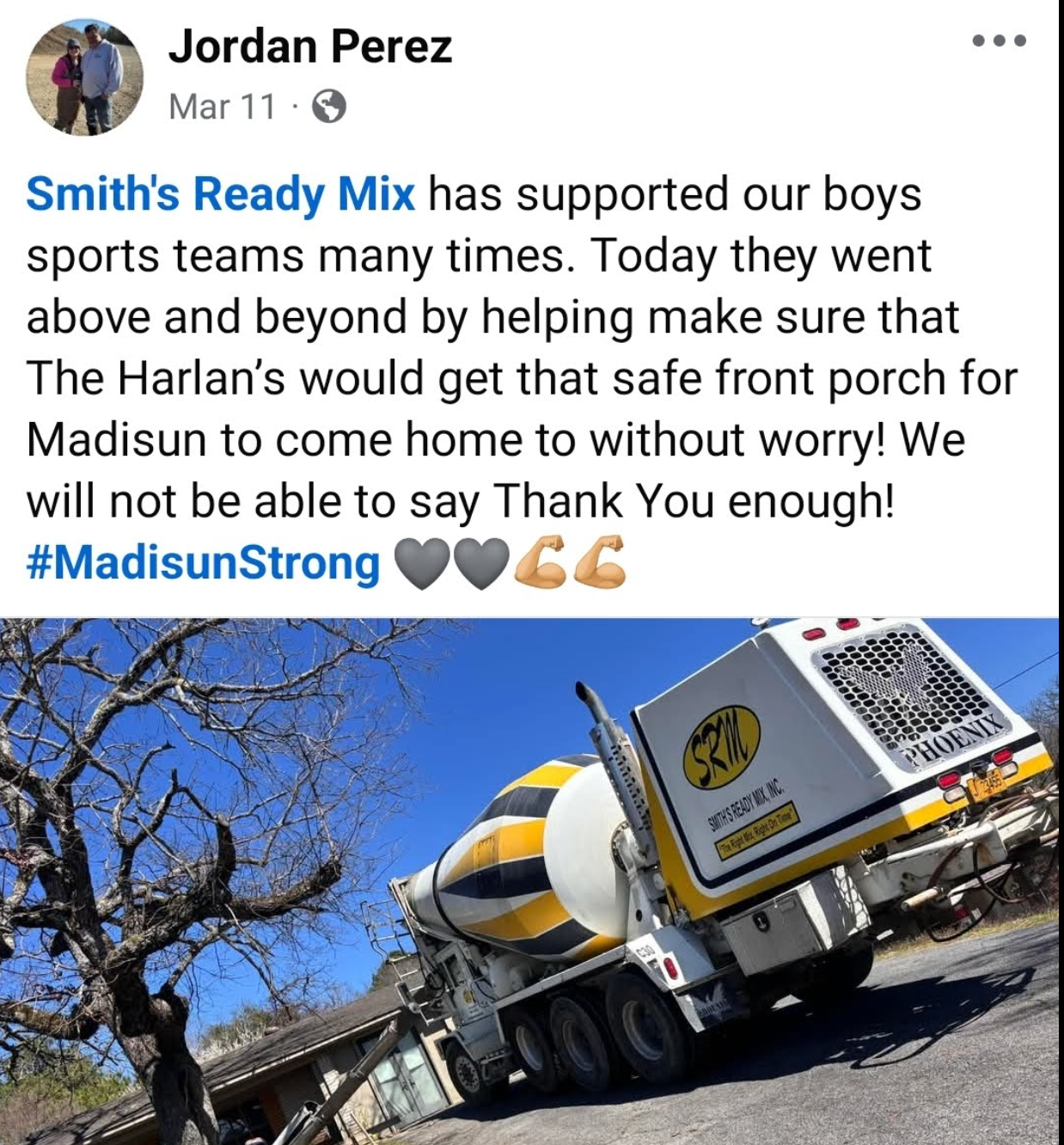 Facebook post praising Smith's Ready Mix for building a safe front porch for Madisun. Cement truck is in the shot.